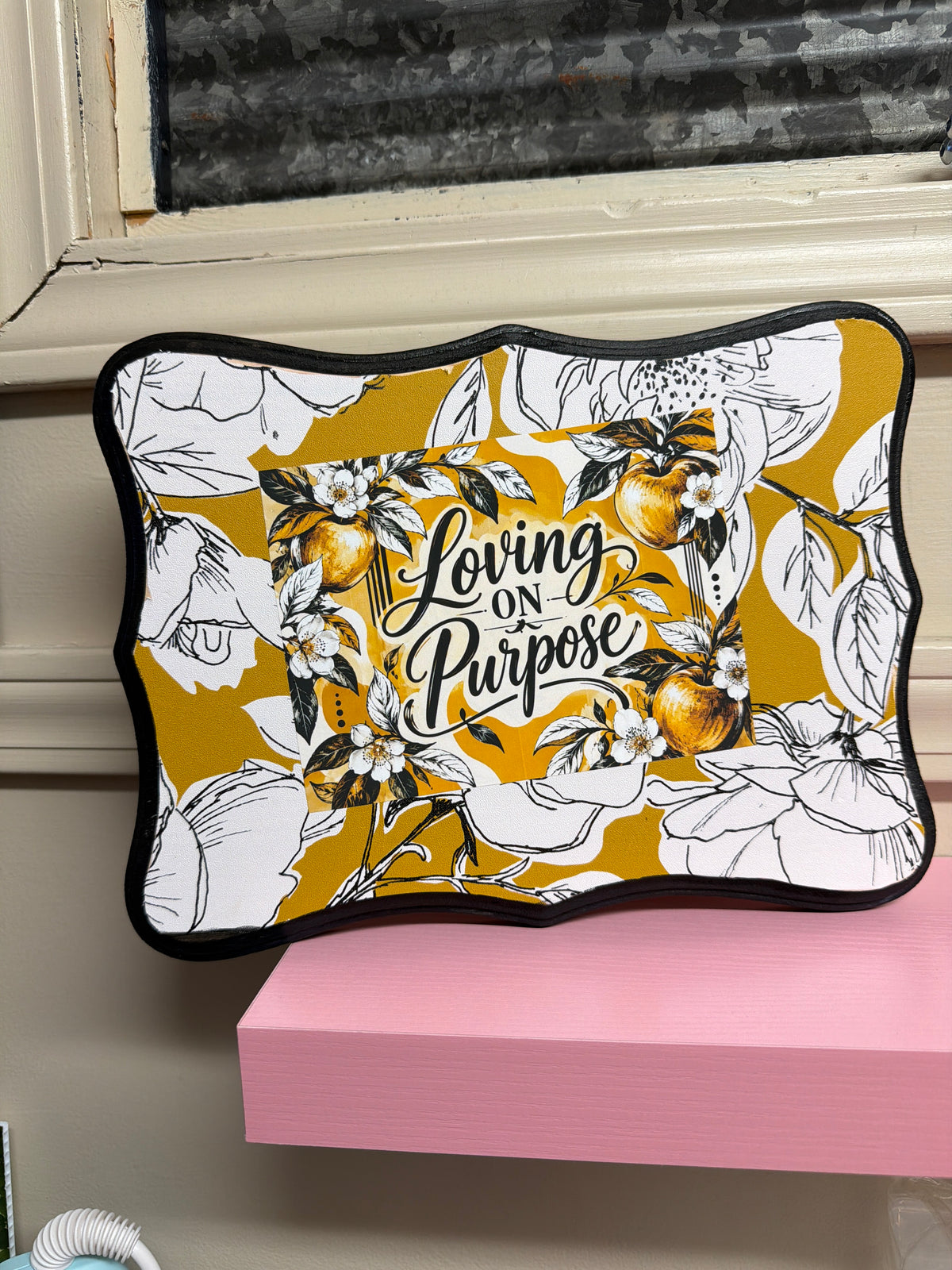 Loving on Purpose Decorative Wall Placard